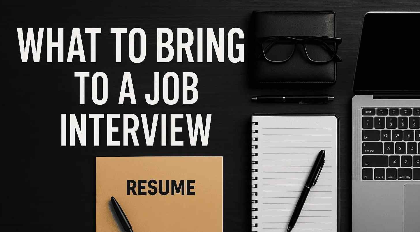 what to bring to an interview